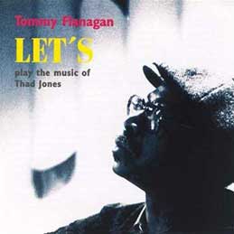 Tommy Flanagan - Lets Play the Music of Thad Jones